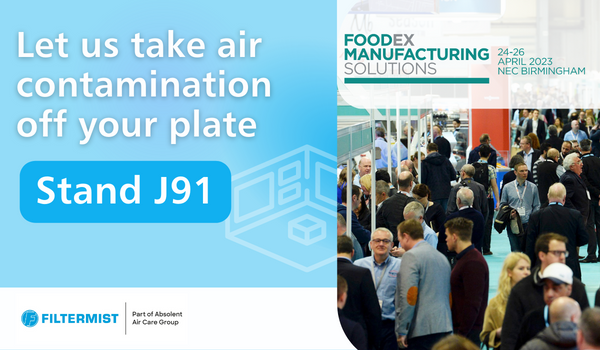 Filtermist heads to Foodex Manufacturing Solutions for the first time
